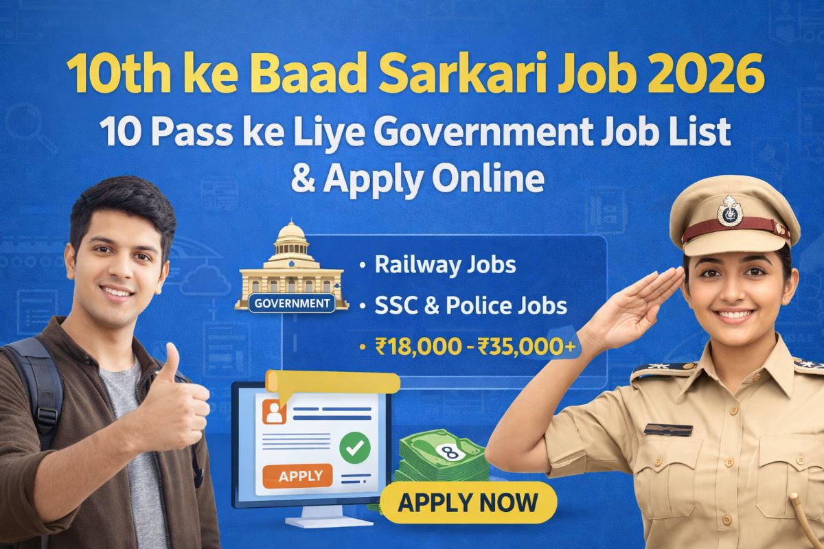 10th ke Baad Sarkari Job: 2026 me 10th Pass Students ke Liye Best Government Jobs List